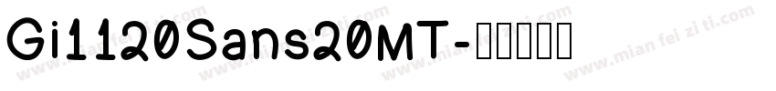 Gi1120Sans20MT字体转换