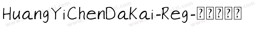 HuangYiChenDaKai-Reg字体转换