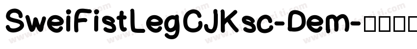 SweiFistLegCJKsc-Dem字体转换