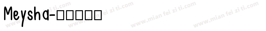 Meysha字体转换