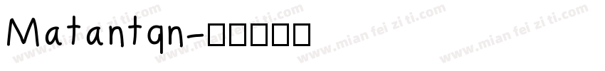 Matantqn字体转换