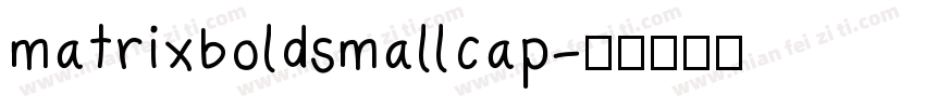matrixboldsmallcap字体转换