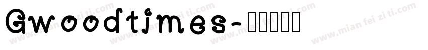 Gwoodtimes字体转换