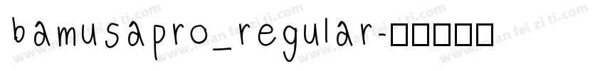 bamusapro_regular字体转换