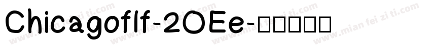 Chicagoflf-2OEe字体转换