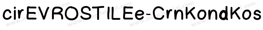 cirEVROSTILEe-CrnKondKos字体转换
