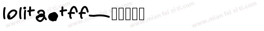 lolita.tff字体转换