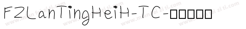 FZLanTingHeiH-TC字体转换
