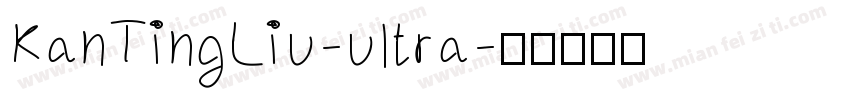 KanTingLiu-ultra字体转换