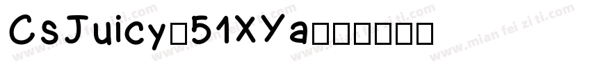 CsJuicy-51XYa字体转换
