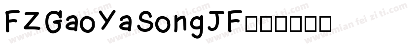 FZGaoYaSongJF字体转换