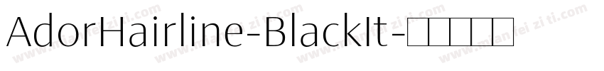 AdorHairline-BlackIt字体转换