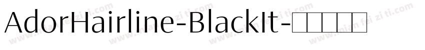 AdorHairline-BlackIt字体转换