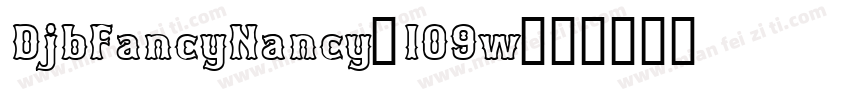 DjbFancyNancy-lO9w字体转换