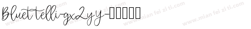 Bluettelli-gx2yY字体转换