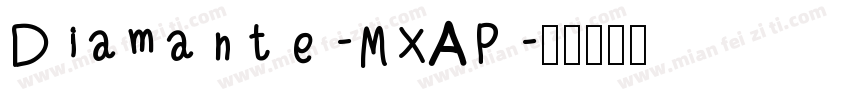 Diamante-MXAP字体转换