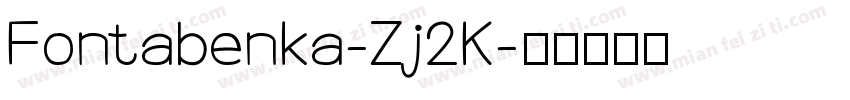Fontabenka-Zj2K字体转换