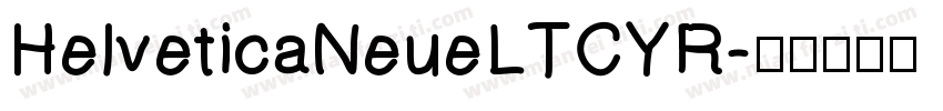 HelveticaNeueLTCYR字体转换