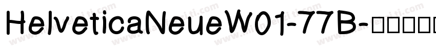HelveticaNeueW01-77B字体转换