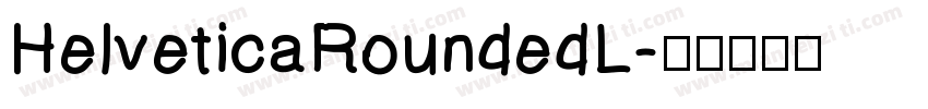 HelveticaRoundedL字体转换