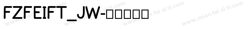 FZFEIFT_JW字体转换