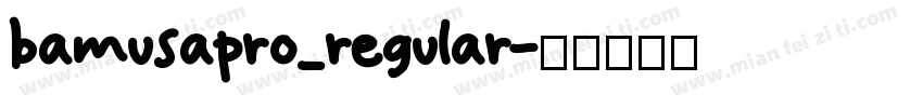 bamusapro_regular字体转换