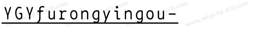YGYfurongyingou字体转换