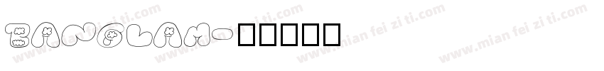 BANGLAM字体转换