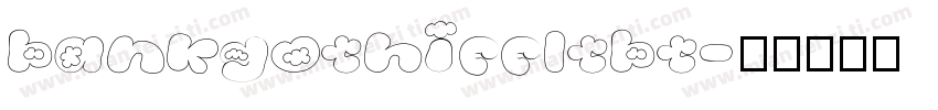 bankgothiccltbt字体转换