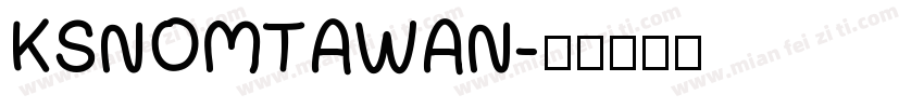 KSNOMTAWAN字体转换