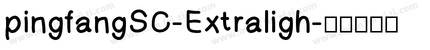 pingfangSC-Extraligh字体转换