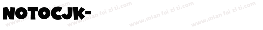 NOTOCJK字体转换
