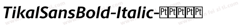 TikalSansBold-Italic字体转换