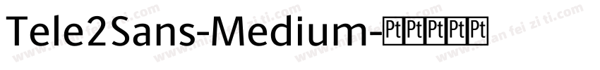 Tele2Sans-Medium字体转换