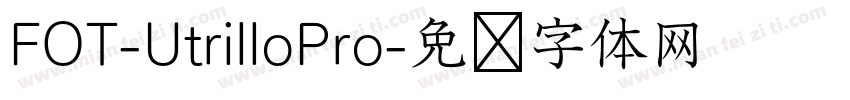 FOT-UtrilloPro字体转换
