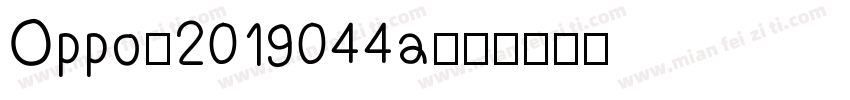 Oppo-2019044a字体转换