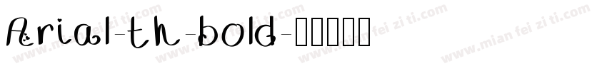 Arial-th-bold字体转换