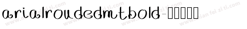 arialroudedmtbold字体转换