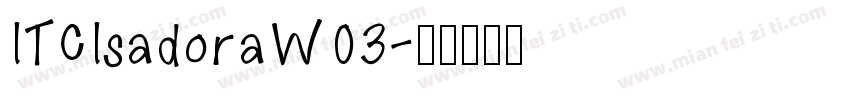 ITCIsadoraW03字体转换