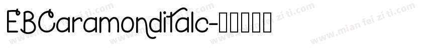 EBCaramonditalc字体转换