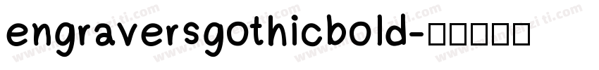 engraversgothicbold字体转换