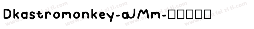 Dkastromonkey-aJMm字体转换