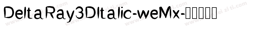 DeltaRay3DItalic-weMx字体转换