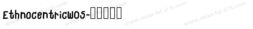 EthnocentricW05字体转换