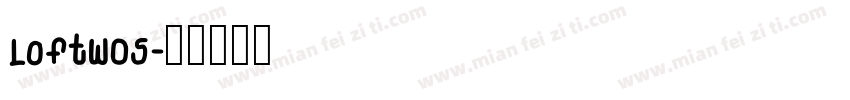 LoftW05字体转换