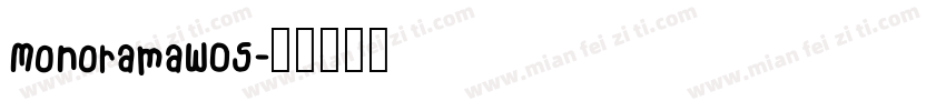 MonoramaW05字体转换