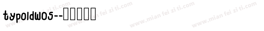 typoldW05-字体转换