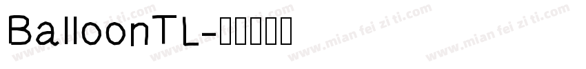BalloonTL字体转换