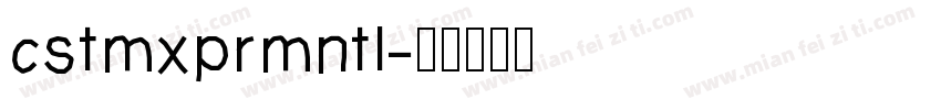 cstmxprmntl字体转换
