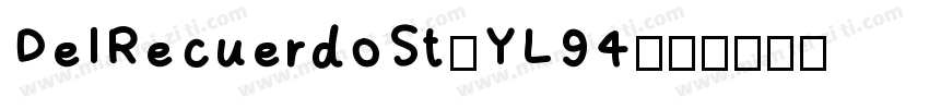 DelRecuerdoSt-YL94字体转换